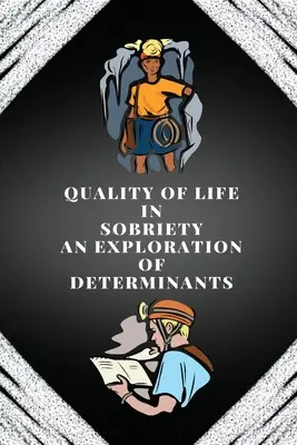 Kvalita života v triezvosti skúmanie determinantov - Quality of life in sobriety an exploration of determinants