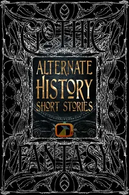 Krátke príbehy z alternatívnej histórie - Alternate History Short Stories