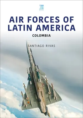 Vzdušné sily Latinskej Ameriky: Kolumbia - Air Forces of Latin America: Colombia