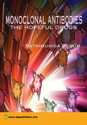 Monoklonálne protilátky Nádejný dizajn liekov - Monoclonal Antibodies Hopeful Drug Design