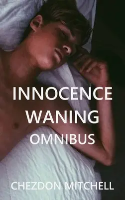 Nevinnosť ubúda: Omnibus - Innocence Waning: Omnibus