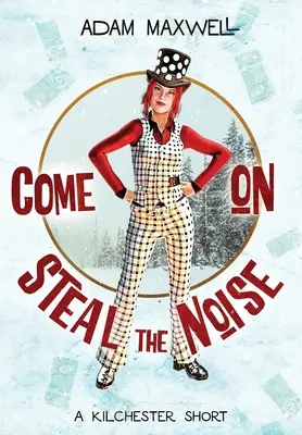 Poď, ukradni ten hluk - Come On Steal The Noise