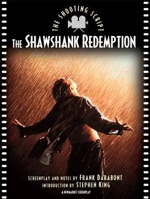 Vykúpenie z väznice Shawshank: Snímka: scenár k filmu - Shawshank Redemption: The Shooting Script