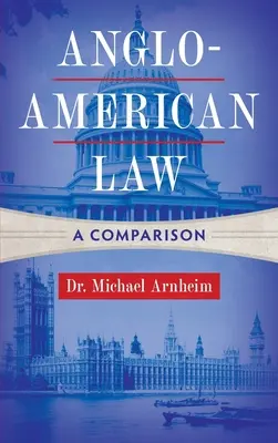 Anglo-americké právo: Porovnanie - Anglo-American Law: A Comparison