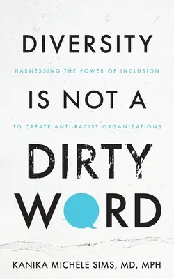 Diverzita nie je sprosté slovo: Využitie sily inklúzie na vytvorenie antirasistických organizácií - Diversity is Not a Dirty Word: Harnessing the Power of Inclusion to Create Anti-Racist Organizations