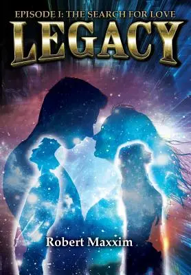 Odkaz: Epizóda I: Hľadanie lásky - Legacy: Episode I: The Search for Love