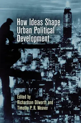 Ako myšlienky formujú politický vývoj miest - How Ideas Shape Urban Political Development