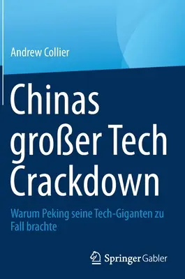 Čínsky Groer Tech Crackdown: Pekingské technické giganty na spadnutie (Warum Peking Seine Tech-Giganten Zu Fall Brachte) - Chinas Groer Tech Crackdown: Warum Peking Seine Tech-Giganten Zu Fall Brachte