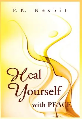 Uzdrav sa pokojom - Heal Yourself with Peace