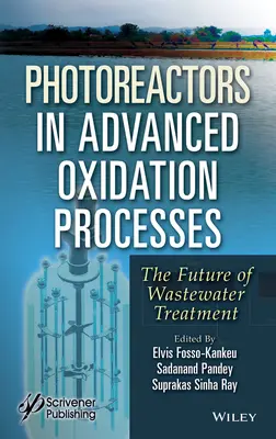 Fotoreaktory v pokročilých oxidačných procesoch: Budúcnosť čistenia odpadových vôd - Photoreactors in Advanced Oxidation Process: The Future of Wastewater Treatment