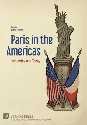 Paríž v Amerike: Včera a dnes - Paris in the Americas: Yesterday and Today