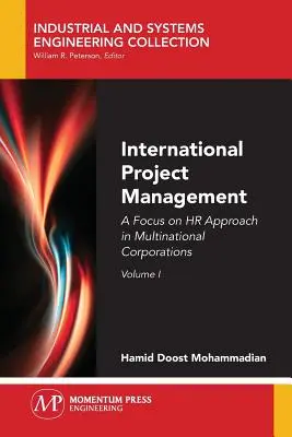 Medzinárodný projektový manažment, I. zväzok: I.: Zameranie na personálny prístup v nadnárodných spoločnostiach - International Project Management, Volume I: A Focus on HR Approach in Multinational Corporations