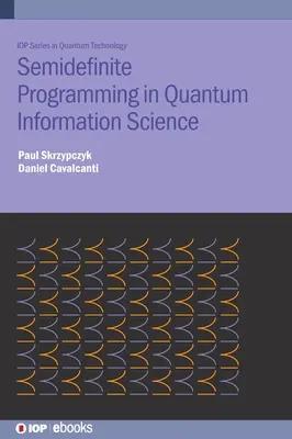 Semidefinitné programovanie v kvantovej informatike - Semidefinite Programming in Quantum Information Science