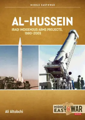 Al-Hussein: Hussein: iracké projekty v oblasti konvenčných zbraní, 1980 - 2003 - Al-Hussein: Iraqi Indigenous Conventional Arms Projects, 1980-2003