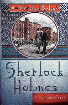 Sherlock Holmes: Skryté roky - Sherlock Holmes: The Hidden Years