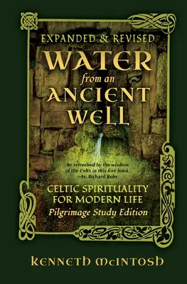 Voda z prastarej studne: Keltská spiritualita pre moderný život: Pútnické študijné vydanie - Water from an Ancient Well: Celtic Spirituality for Modern Life: Pilgrimage Study Edition