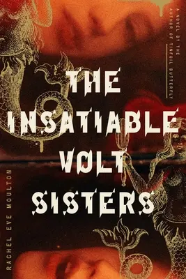 Nenásytné sestry Voltové - The Insatiable Volt Sisters