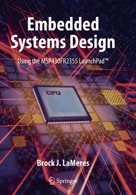 Návrh vstavaných systémov pomocou Msp430fr2355 Launchpad(tm) - Embedded Systems Design Using the Msp430fr2355 Launchpad(tm)