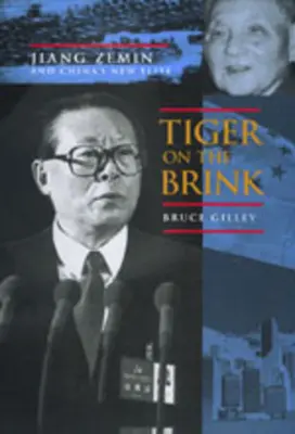 Tiger na pokraji: Ťiang Ce-min a nová čínska elita - Tiger on the Brink: Jiang Zemin and China's New Elite