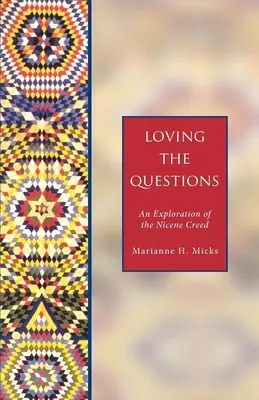 Láska k otázkam: Skúmanie Nicejského vyznania viery - Loving the Questions: An Exploration of the Nicene Creed