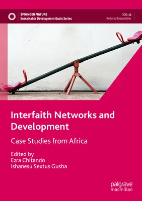 Medzináboženské siete a rozvoj: Prípadové štúdie z Afriky - Interfaith Networks and Development: Case Studies from Africa