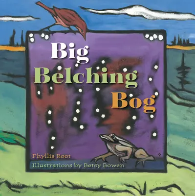 Veľké bahnisko - Big Belching Bog