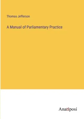 Príručka parlamentnej praxe - A Manual of Parliamentary Practice