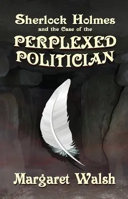 Sherlock Holmes a prípad zmäteného politika - Sherlock Holmes and The Case of The Perplexed Politician