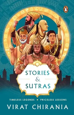 Príbehy a sútry: Nadčasové legendy. Neoceniteľné lekcie. - Stories and Sutras: Timeless Legends. Priceless Lessons.