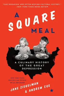 A Square Meal: Kulinárske dejiny veľkej hospodárskej krízy - A Square Meal: A Culinary History of the Great Depression
