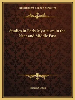 Štúdie o ranej mystike na Blízkom a Strednom východe - Studies in Early Mysticism in the Near and Middle East