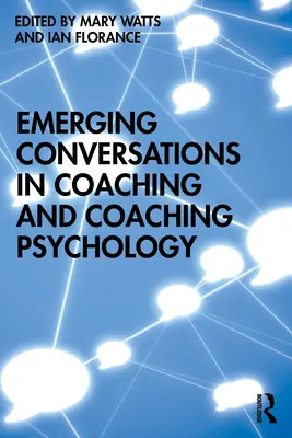 Nové rozhovory v koučovaní a psychológii koučovania - Emerging Conversations in Coaching and Coaching Psychology