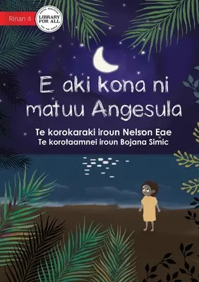 Angesula nechce spať - E aki kona ni matuu Angesula (Te Kiribati) - Angesula Won't Sleep - E aki kona ni matuu Angesula (Te Kiribati)