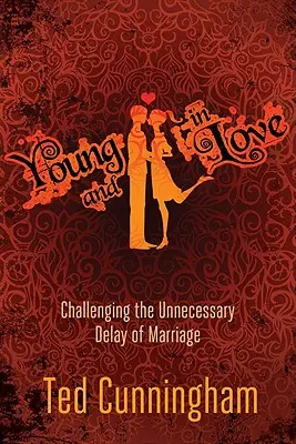 Mladí a zamilovaní: Vyzývame na zbytočné odkladanie manželstva - Young and in Love: Challenging the Unnecessary Delay of Marriage