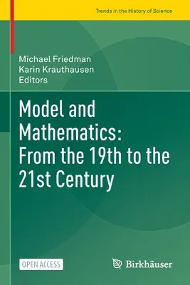 Model a matematika: Od 19. do 21. storočia - Model and Mathematics: From the 19th to the 21st Century