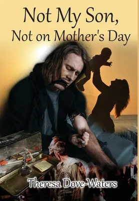 Nie môj syn, nie na Deň matiek - Not My Son, Not on Mother's Day