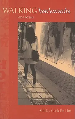 Kráčanie dozadu: Nové básne - Walking Backwards: New Poems