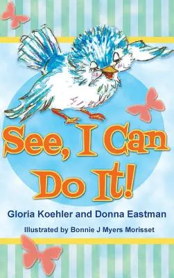 Vidíš, dokážem to - See, I Can Do It