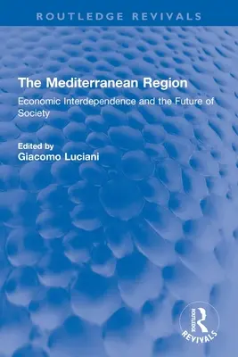 Stredomorie: Hospodárska vzájomná závislosť a budúcnosť spoločnosti - The Mediterranean Region: Economic Interdependence and the Future of Society