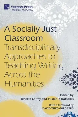 Sociálne spravodlivá trieda: Sociálna trieda: Transdisciplinárne prístupy k vyučovaniu písania v humanitných vedách - A Socially Just Classroom: Transdisciplinary Approaches to Teaching Writing Across the Humanities