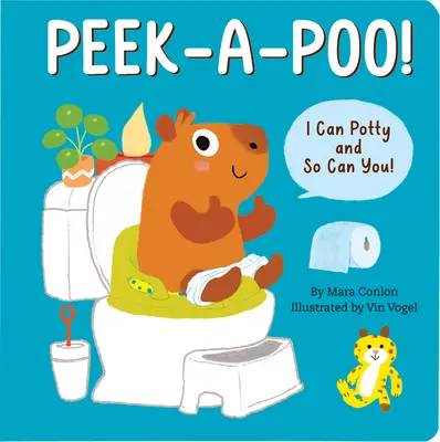 Peek-A-Poo! Stolová kniha: Publikácia: Viete, čo je to nočník a čo môžeš ty! - Peek-A-Poo! Board Book: I Can Potty and So Can You!