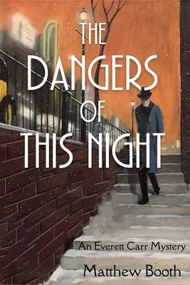 Nebezpečenstvo tejto noci: Záhada Everetta Carra - The Dangers of This Night: An Everett Carr Mystery