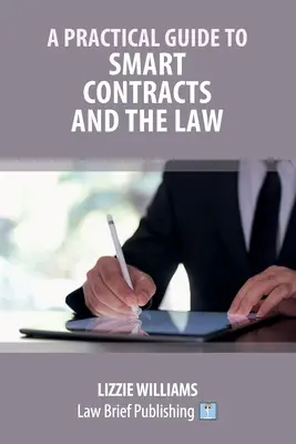 Praktický sprievodca inteligentnými zmluvami a právom - A Practical Guide to Smart Contracts and the Law