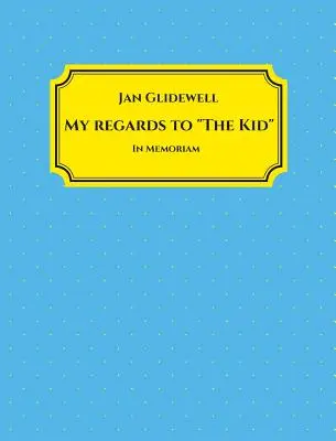 Môj pozdrav „Kidovi - My Regards to 'The Kid'