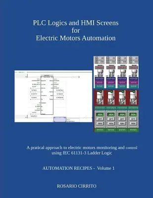 Plc logika a Hmi obrazovky pre automatizáciu elektromotorov: A Pratical Approach to Electric Motors Monitoring and Control Using Iec 61131 -3 Ladder Log - Plc Logics and Hmi Screens for Electric Motors Automation: A Pratical Approach to Electric Motors Monitoring and Control Using Iec 61131 -3 Ladder Log