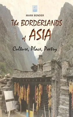 Hranice Ázie: Kultúra, miesto, poézia - The Borderlands of Asia: Culture, Place, Poetry
