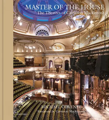 Pán domu: Divadlá Camerona Mackintosha - Master of the House: The Theatres of Cameron Mackintosh