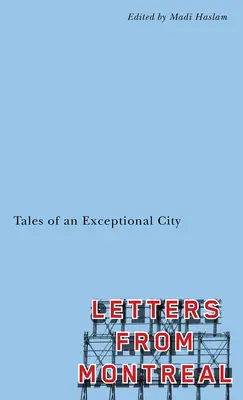 Listy z Montrealu: Príbehy výnimočného mesta - Letters from Montreal: Tales of an Exceptional City