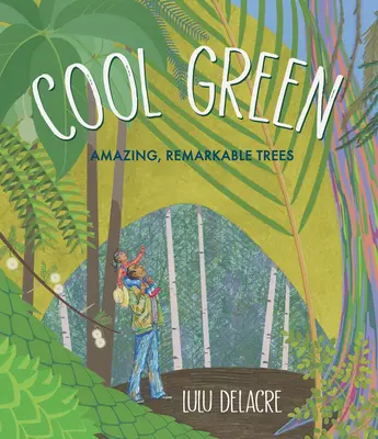 Cool Green: Úžasné, pozoruhodné stromy - Cool Green: Amazing, Remarkable Trees
