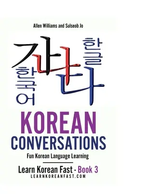 Kórejské konverzácie Kniha 2: Zábavné učenie kórejského jazyka - Korean Conversations Book 2: Fun Korean Language Learning